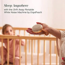 Load image into Gallery viewer, Ergopouch White Noise Machine Drift Away
